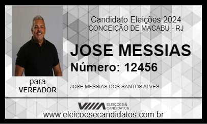 Candidato JOSE MESSIAS 2024 - CONCEIÇÃO DE MACABU - Eleições