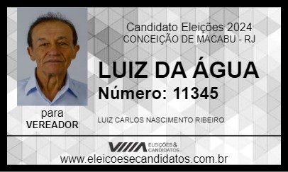 Candidato LUIZ DA ÁGUA 2024 - CONCEIÇÃO DE MACABU - Eleições