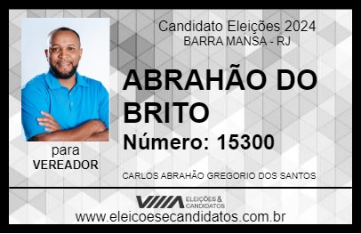 Candidato ABRAHÃO DO BRITO 2024 - BARRA MANSA - Eleições