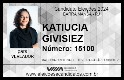 Candidato KATIUCIA GIVISIEZ 2024 - BARRA MANSA - Eleições