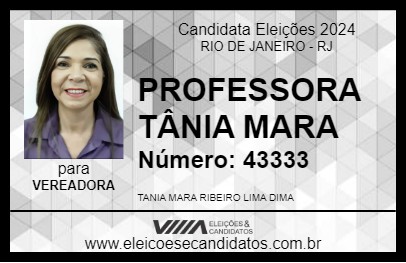 Candidato PROFESSORA TÂNIA MARA 2024 - RIO DE JANEIRO - Eleições