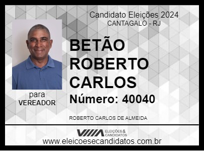 Candidato BETÃO ROBERTO CARLOS 2024 - CANTAGALO - Eleições