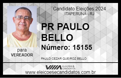 Candidato PR PAULO BELLO 2024 - ITAPERUNA - Eleições