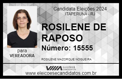 Candidato ROSILENE DE RAPOSO 2024 - ITAPERUNA - Eleições