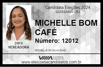 Candidato MICHELLE BOM CAFÉ 2024 - QUISSAMÃ - Eleições