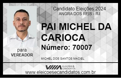 Candidato PAI MICHEL DA CARIOCA 2024 - ANGRA DOS REIS - Eleições