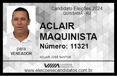 Candidato ACLAIR MAQUINISTA 2024 - QUISSAMÃ - Eleições