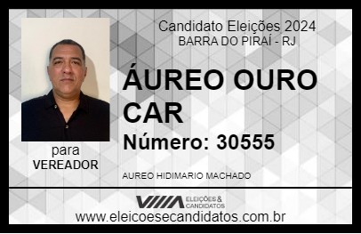 Candidato ÁUREO OURO CAR 2024 - BARRA DO PIRAÍ - Eleições