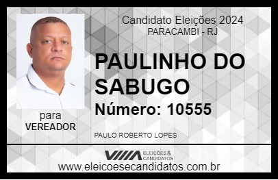 Candidato PAULINHO DO SABUGO 2024 - PARACAMBI - Eleições