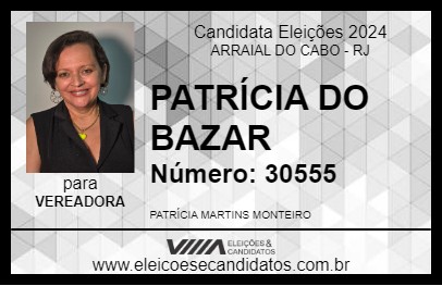 Candidato PATRÍCIA DO BAZAR 2024 - ARRAIAL DO CABO - Eleições