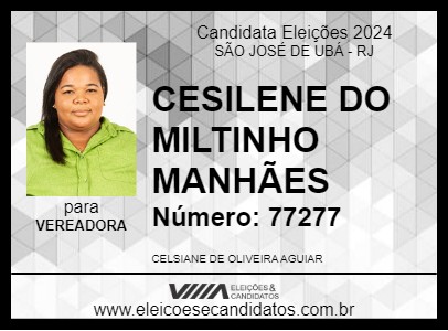 Candidato CELSIANE DO MILTINHO MANHÃES 2024 - SÃO JOSÉ DE UBÁ - Eleições