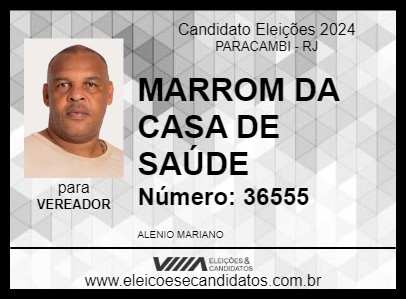 Candidato MARROM DA CASA DE SAÚDE 2024 - PARACAMBI - Eleições