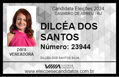 Candidato DILCÉA DOS SANTOS 2024 - CASIMIRO DE ABREU - Eleições