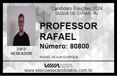 Candidato PROFESSOR RAFAEL 2024 - DUQUE DE CAXIAS - Eleições