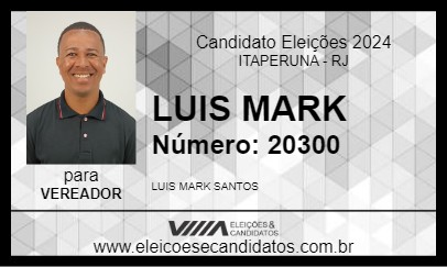 Candidato LUIS MARK 2024 - ITAPERUNA - Eleições