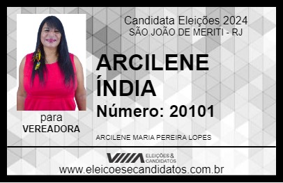 Candidato ARCILENE ÍNDIA 2024 - SÃO JOÃO DE MERITI - Eleições