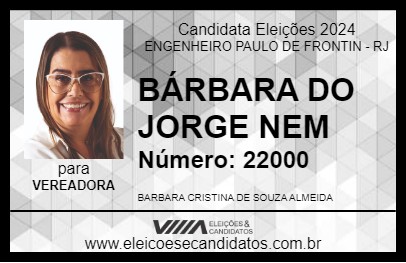 Candidato BÁRBARA DO JORGE NEM 2024 - ENGENHEIRO PAULO DE FRONTIN - Eleições