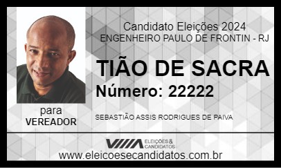 Candidato TIÃO DE SACRA 2024 - ENGENHEIRO PAULO DE FRONTIN - Eleições