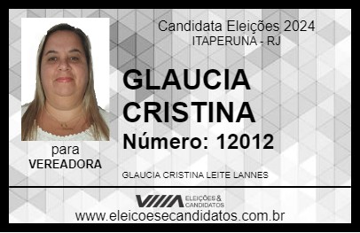 Candidato GLAUCIA CRISTINA 2024 - ITAPERUNA - Eleições