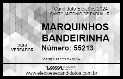 Candidato MARQUINHOS BANDEIRINHA 2024 - SANTO ANTÔNIO DE PÁDUA - Eleições