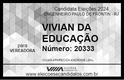 Candidato VIVIAN DA EDUCAÇÃO 2024 - ENGENHEIRO PAULO DE FRONTIN - Eleições