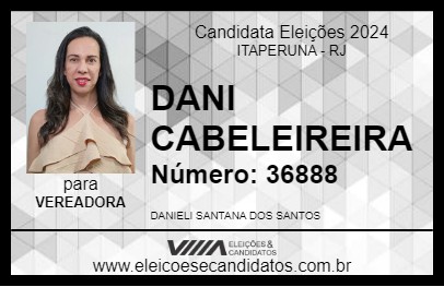 Candidato DANI CABELEIREIRA 2024 - ITAPERUNA - Eleições