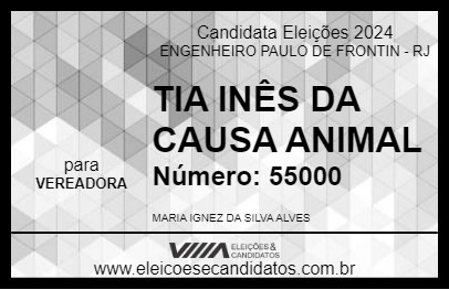 Candidato TIA INÊS DA CAUSA ANIMAL 2024 - ENGENHEIRO PAULO DE FRONTIN - Eleições