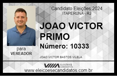 Candidato JOAO VICTOR PRIMO 2024 - ITAPERUNA - Eleições