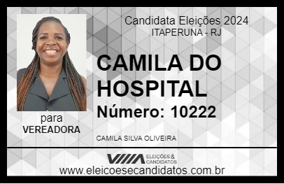 Candidato CAMILA DO HOSPITAL 2024 - ITAPERUNA - Eleições