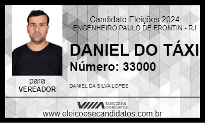 Candidato DANIEL DO TÁXI 2024 - ENGENHEIRO PAULO DE FRONTIN - Eleições