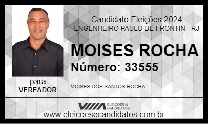 Candidato MOISES ROCHA 2024 - ENGENHEIRO PAULO DE FRONTIN - Eleições