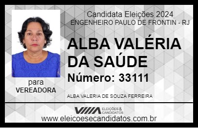 Candidato ALBA VALÉRIA DA SAÚDE 2024 - ENGENHEIRO PAULO DE FRONTIN - Eleições