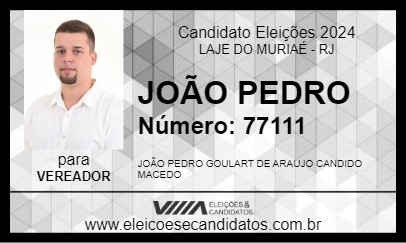 Candidato JOÃO PEDRO 2024 - LAJE DO MURIAÉ - Eleições