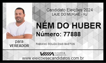 Candidato NÉM DO HUBER 2024 - LAJE DO MURIAÉ - Eleições