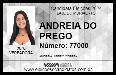 Candidato ANDREIA DO PREGO 2024 - LAJE DO MURIAÉ - Eleições