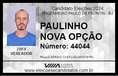 Candidato PAULINHO NOVA OPÇÃO 2024 - ENGENHEIRO PAULO DE FRONTIN - Eleições