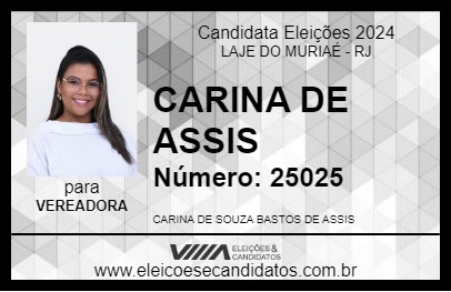 Candidato CARINA DE ASSIS 2024 - LAJE DO MURIAÉ - Eleições