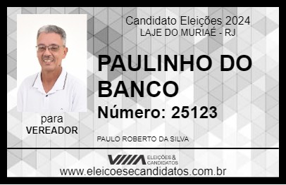 Candidato PAULINHO DO BANCO 2024 - LAJE DO MURIAÉ - Eleições