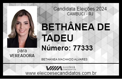 Candidato BETHÂNEA DE TADEU 2024 - CAMBUCI - Eleições