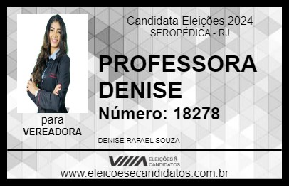 Candidato PROFESSORA DENISE 2024 - SEROPÉDICA - Eleições