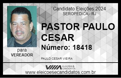 Candidato PASTOR PAULO CESAR 2024 - SEROPÉDICA - Eleições