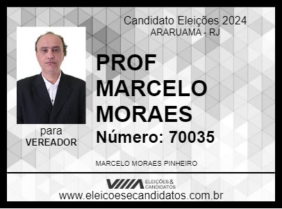 Candidato PROF MARCELO MORAES 2024 - ARARUAMA - Eleições