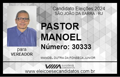 Candidato PASTOR MANOEL 2024 - SÃO JOÃO DA BARRA - Eleições