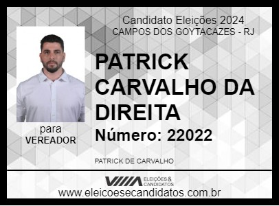 Candidato PATRICK CARVALHO DA DIREITA 2024 - CAMPOS DOS GOYTACAZES - Eleições