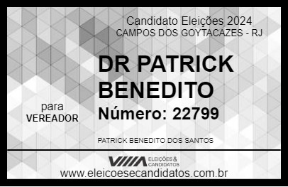 Candidato DR PATRICK BENEDITO 2024 - CAMPOS DOS GOYTACAZES - Eleições