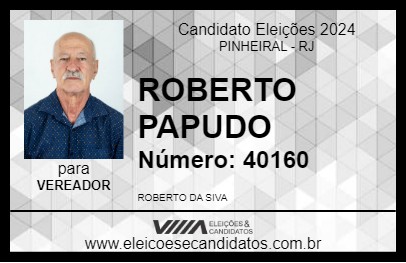 Candidato ROBERTO PAPUDO 2024 - PINHEIRAL - Eleições