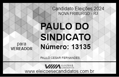 Candidato PAULO DO SINDICATO 2024 - NOVA FRIBURGO - Eleições