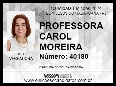 Candidato PROFESSORA CAROL MOREIRA 2024 - BOM JESUS DO ITABAPOANA - Eleições