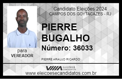 Candidato PIERRE BUGALHO 2024 - CAMPOS DOS GOYTACAZES - Eleições