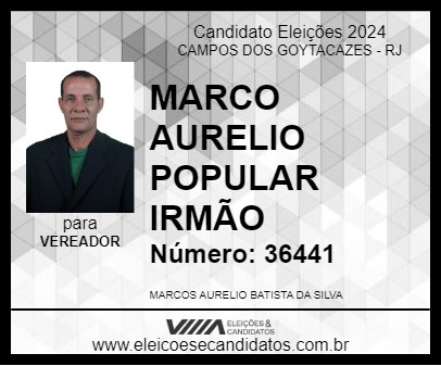 Candidato MARCO AURELIO POPULAR IRMÃO 2024 - CAMPOS DOS GOYTACAZES - Eleições